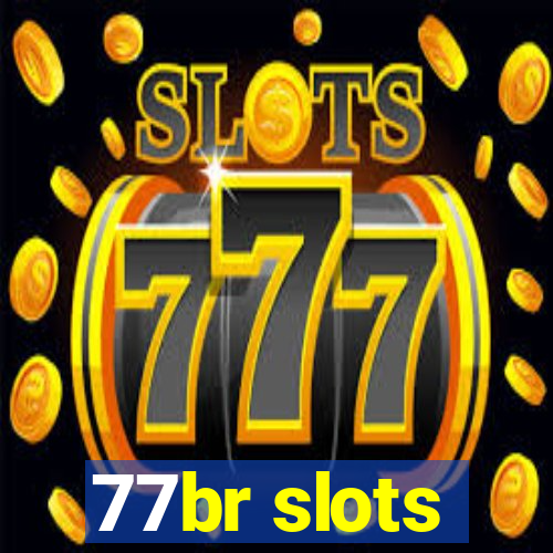 77br slots